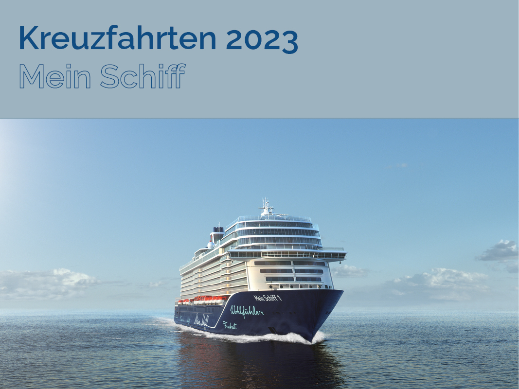 Jetzt Kreuzfahrten 2023 mit Mein Schiff online bei Kreuzfahrten Flemming buchen